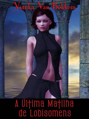 cover image of A Última Matilha de Lobisomens
